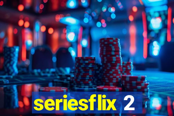 seriesflix 2